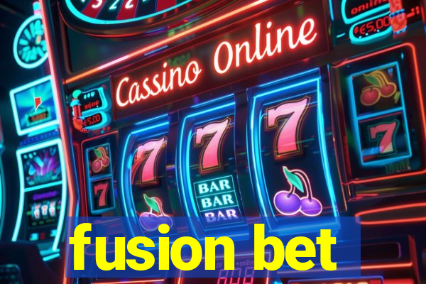 fusion bet